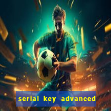 serial key advanced systemcare 17 pro 2024